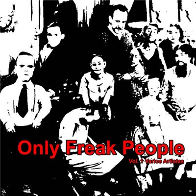 Various - Only Freak People Vol. 1 download mp3 flac