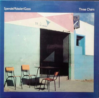 Christoph Spendel, Knut Rössler, Werner Goos - Three Chairs download mp3 flac