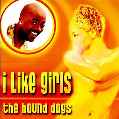 Hound Dogs - I Like Girls download mp3 flac