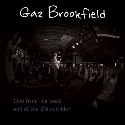 Gaz Brookfield - Live From The West End Of The M4 Corridor download mp3 flac