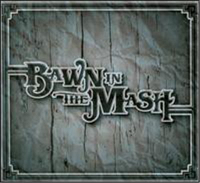 Bawn In The Mash - Bawn In The Mash download mp3 flac