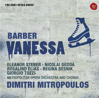 Barber - Eleanor Steber • Nicolai Gedda • Rosalind Elias • Regina Resnik • Giorgio Tozzi • Metropolitan Opera Orchestra And Chorus • Dimitri Mitropoulos - Vanessa download mp3 flac