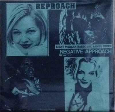 Various - Reproach (8 Modern Hardcore Bands Cover Negative Approach) download mp3 flac