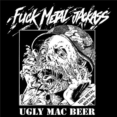 Ugly Mac Beer - Fuck Metal Jackass download mp3 flac