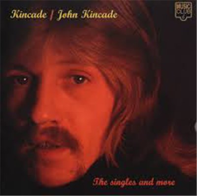 Kincade / John Kincade - The Singles & More download mp3 flac