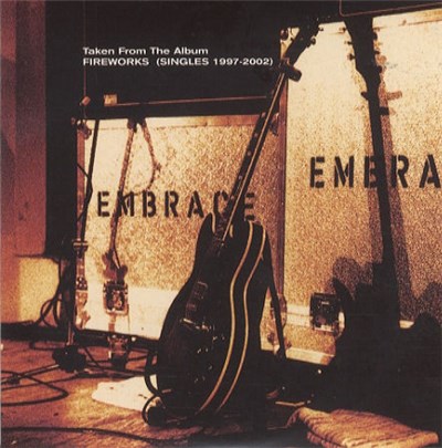 Embrace - Taken From The Album Fireworks (Singles 1997-2002) download mp3 flac