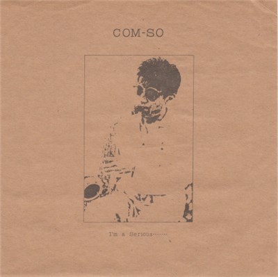Com-So - I'm A Serious....... download mp3 flac
