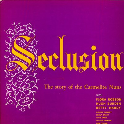 Flora Robson, Hugh Burden, Betty Hardy, Michele Clement , Sheila Grant, Olive Gregg, Gladys Spencer, Ann Totten - Seclusion: The Story Of The Carmelite Nuns download mp3 flac
