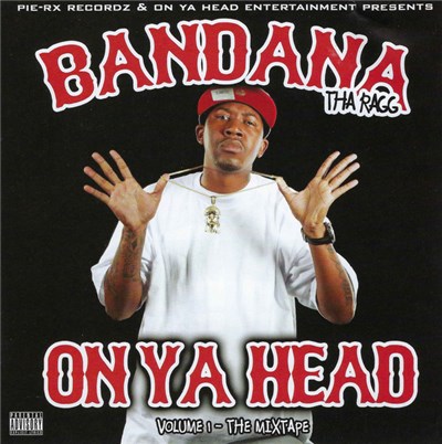 Bandana Tha Ragg - On Ya Head Mixtape Volume 1 download mp3 flac