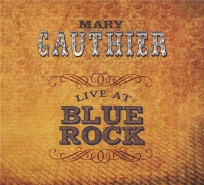 Mary Gauthier - Live At Blue Rock download mp3 flac