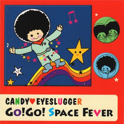 Candy Eyeslugger - Go!Go! Space Fever download mp3 flac
