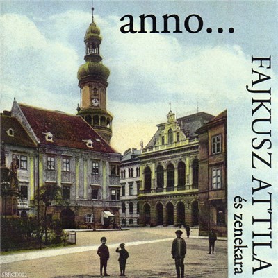 Fajkusz Attila És Zenekara - Anno... download mp3 flac