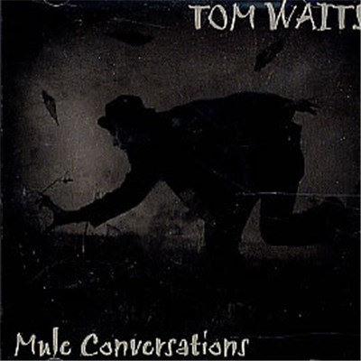 Tom Waits - Mule Conversations download mp3 flac