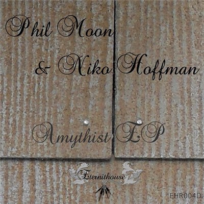 Phil Moon & Niko Hoffman - Amythist EP download mp3 flac