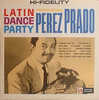 Perez Prado - Latin Dance Party Featuring Perez Prado download mp3 flac