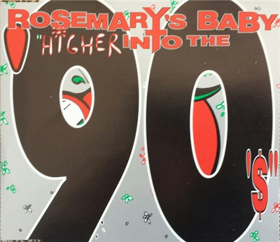 Rosemary's Baby - Higher Into The 90's download mp3 flac