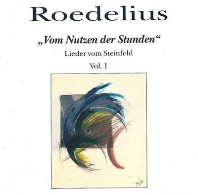 Roedelius - Vom Nutzen Der Stunden - Lieder Vom Steinfeld Vol. 1 download mp3 flac