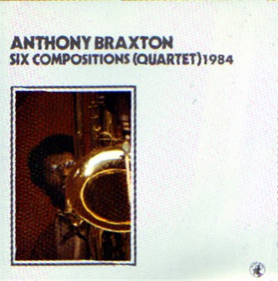 Anthony Braxton - Six Compositions (Quartet) 1984 download mp3 flac