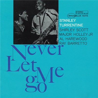 Stanley Turrentine - Never Let Me Go download mp3 flac