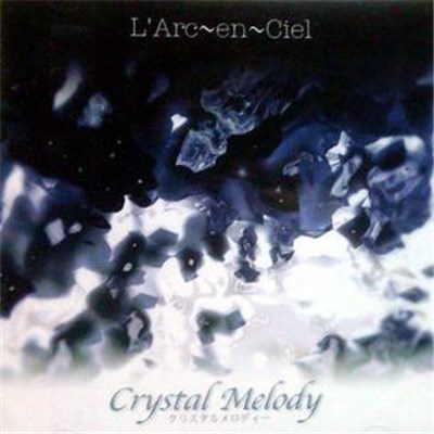 L'Arc~en~Ciel - Crystal Melody download mp3 flac
