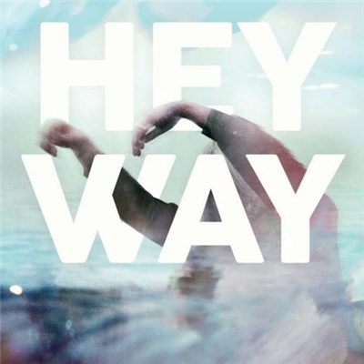 HEY WAY - Hey Way download mp3 flac
