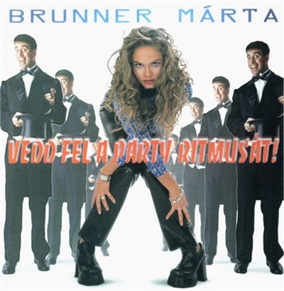 Brunner Márta - Vedd Fel A Party Ritmusát! download mp3 flac