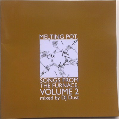 DJ Dust - Melting Pot : Songs From The Furnace (Volume 2) download mp3 flac