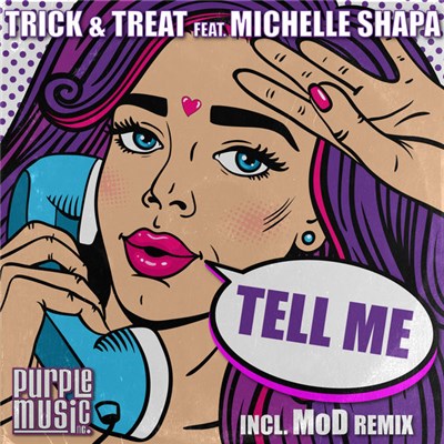 Trick & Treat Feat. Michelle Shapa - Tell Me download mp3 flac