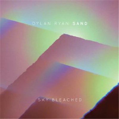 Dylan Ryan, Sand - Sky Bleached download mp3 flac