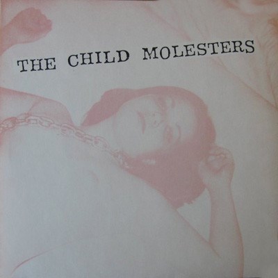 The Child Molesters - I'm So (Fucked Up) download mp3 flac