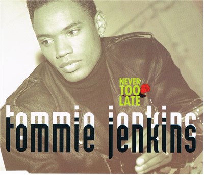 Tommie Jenkins - Never Too Late download mp3 flac