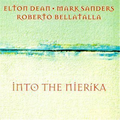Elton Dean, Mark Sanders, Roberto Bellatalla - Into The Nieríka download mp3 flac