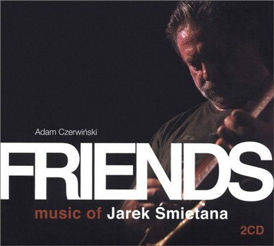 Adam Czerwiński - Friends - Music Of Jarek Śmietana download mp3 flac