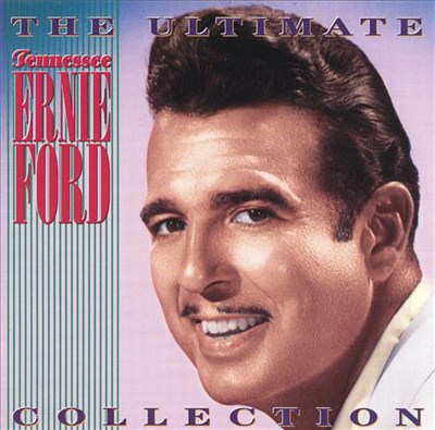 Tennessee Ernie Ford - The Ultimate Tennessee Ernie Ford Collection download mp3 flac