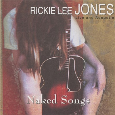 Rickie Lee Jones - Naked Songs: Live And Acoustic download mp3 flac