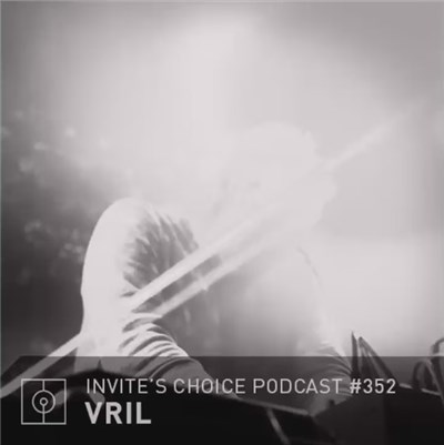 Vril - Invite's Choice Podcast 352 download mp3 flac