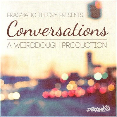 Weirddough - Pragmatic Theory Presents : Conversations download mp3 flac