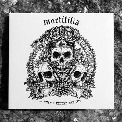 Mortifilia - ... When I Killed The God download mp3 flac