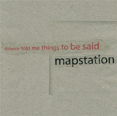 Mapstation - Distance Told Me Things To Be Said download mp3 flac