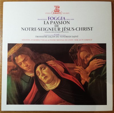 Francesco Foggia, Ensemble Vocal Et Instrumental De Lyon, Guy Cornut - La Passion de Notre-Seigneur Jésus-Christ download mp3 flac