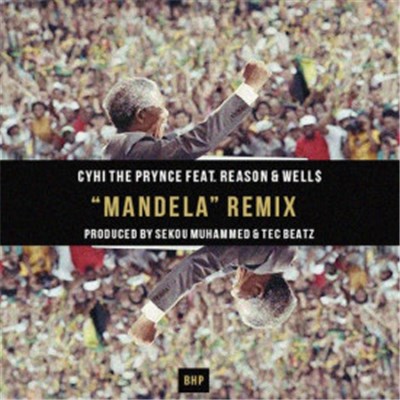 Cyhi The Prynce Feat. Reason & Well$ - Mandela (Remix) download mp3 flac