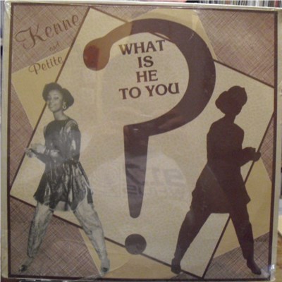 Kenne And Petite - What Is He To You? download mp3 flac