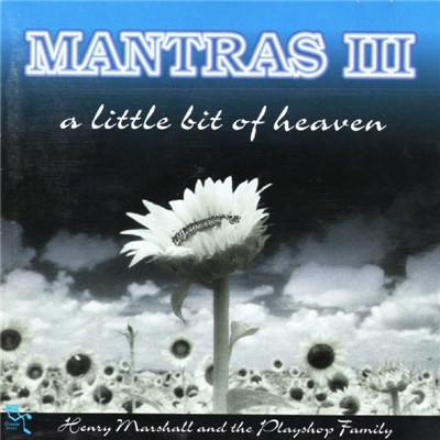 Henry Marshall - Mantras III - A Little Bit Of Heaven download mp3 flac