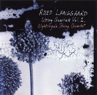 Rued Langgaard, Nightingale String Quartet - String Quartets Vol. 2 download mp3 flac