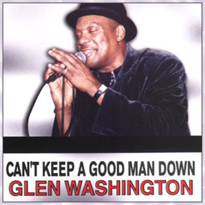 Glen Washington - Can't Keep A Good Man Down download mp3 flac