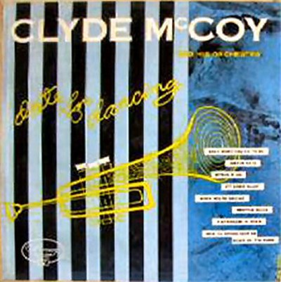Clyde McCoy And His Orchestra - Date For Dancing download mp3 flac