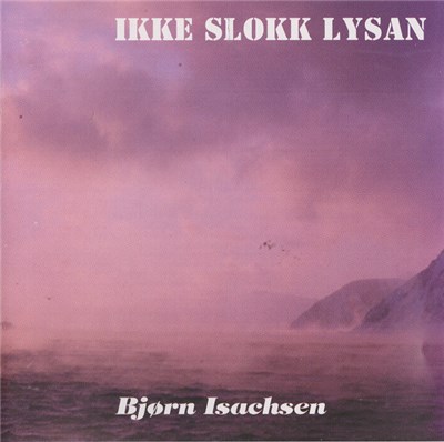 Bjørn Isachsen - Ikke Slokk Lysan download mp3 flac
