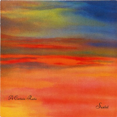 A Certain Ratio - Sextet download mp3 flac