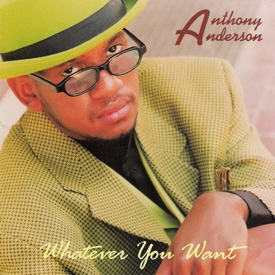 Anthony Anderson - Whatever You Want download mp3 flac
