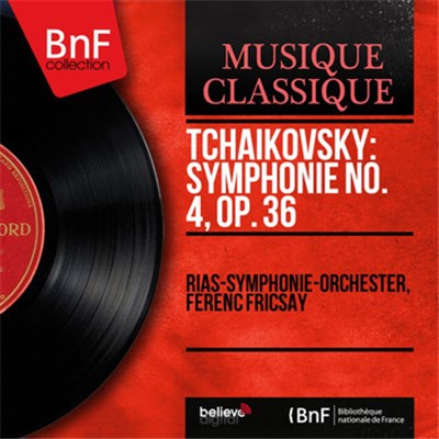 Tchaikovsky, Ferenc Fricsay, RIAS-Symphonie-Orchester - Symphonie No. 4, Op. 36 download mp3 flac